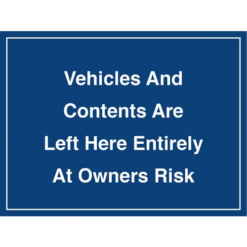 Product Image 1 - NOTICE - ALL VEHICLES AND CONTENTS LEFT AT OWNERS RISK SIGN